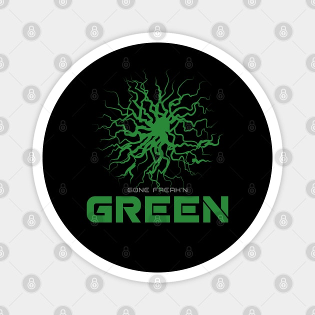 Gone Freak n Green Magnet by REG